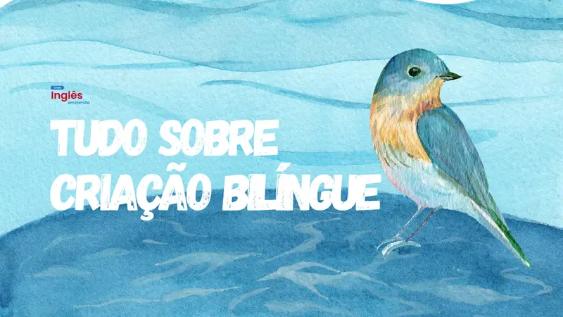 Tudo Sobre Criação Bilíngue
